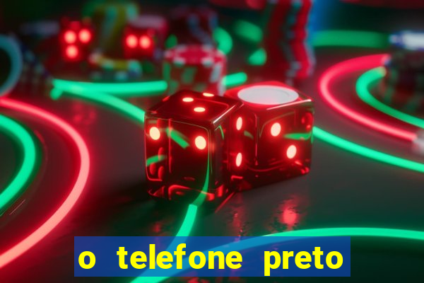 o telefone preto torrent magnet